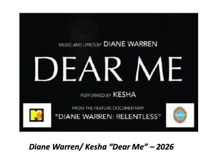 Title card from Dear Me — music and lyrics by Diane Warren, performed by Kesha, from the feature documentary Diane Warren: Relentless.